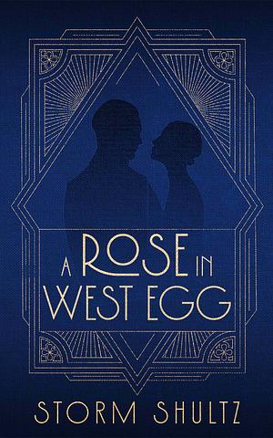 A Rose in West Egg by Storm Shultz