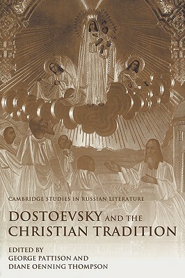 Dostoevsky and the Christian Tradition by 