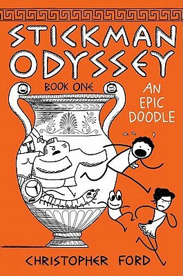 Stickman Odyssey, Book 1: An Epic Doodle by Christopher Ford