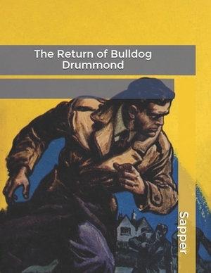 The Return of Bulldog Drummond by Sapper