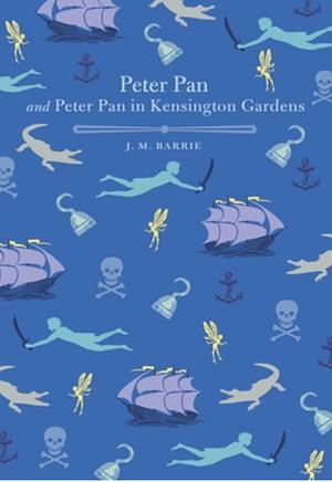 Peter Pan and Peter Pan in Kensington Gardens by J.M. Barrie