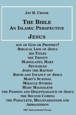 Bible an Islamic Perspective Jesus by 