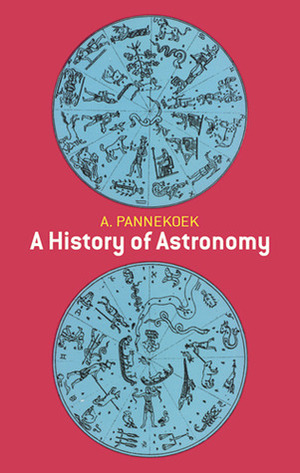 A History of Astronomy by Anton Pannekoek
