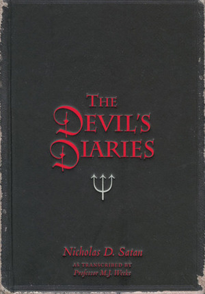 The Devil's Diaries by Nicholas D. Satan