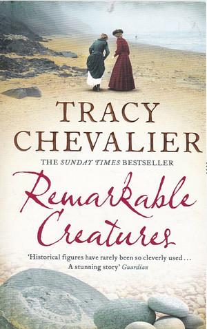 Remarkable Creatures by Tracy Chevalier