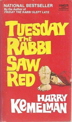 Tuesday The Rabbi Saw Red by Harry Kemelman, Harry Kemelman