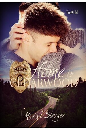 Home to Cedarwood by Megan Slayer