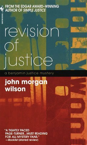 Revision of Justice by John Morgan Wilson