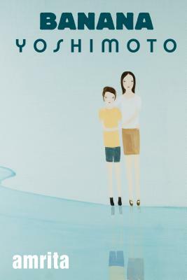 Amrita by Banana Yoshimoto