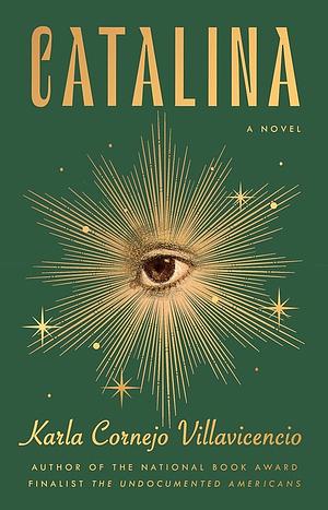 Catalina: A Novel by Karla Cornejo Villavicencio