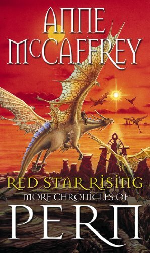 Red Star Rising: More Chronicles Of Pern by Anne McCaffrey
