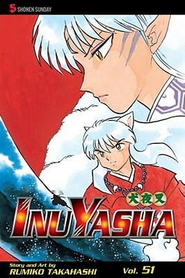 InuYasha, Volume 51 by Rumiko Takahashi