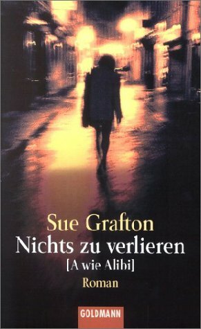 Nichts zu verlieren A wie Alibi by Sue Grafton