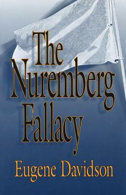 Nuremberg Fallacy by Eugene Davidson