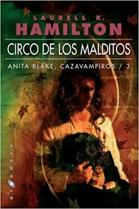 Circo de los malditos by Laurell K. Hamilton