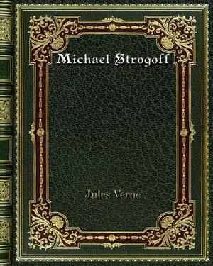 Michael Strogoff by Jules Verne