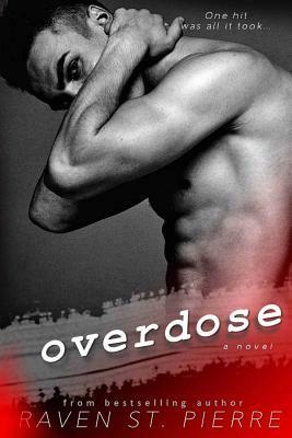 Overdose by Raven St. Pierre