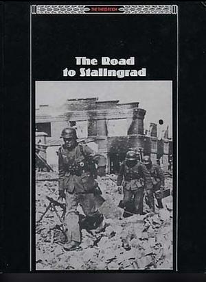 The Road to Stalingrad by Time-Life Books