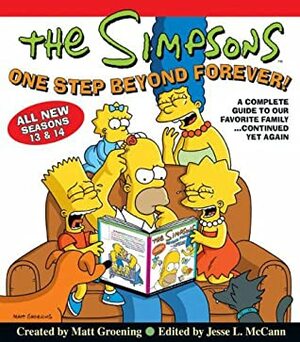 Simpsons One Step Beyond Forever!, The: A Complete Guide To Seasons 13 And 14 by Matt Groening