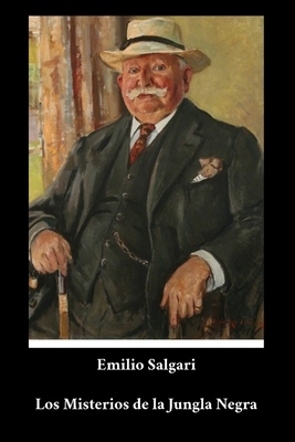 Emilio Salgari - Los Misterios de la Jungla Negra by Emilio Salgari