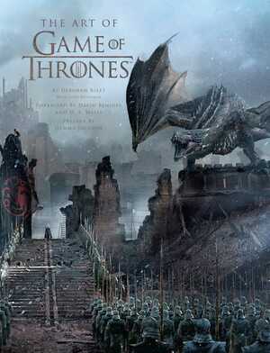 The Art of Game of Thrones, the official book of design from Season 1 to Season 8 by D B Weiss, David Benioff, Insight Editions, Deborah Riley, Jody Revenson, Gemma Jackson