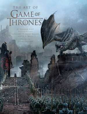 The Art of Game of Thrones, the official book of design from Season 1 to Season 8 by Gemma Jackson, Deborah Riley, Jody Revenson, David Benioff, Insight Editions, D B Weiss