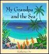 My Grandpa and the Sea by Katherine Orr