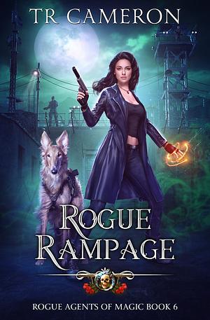 Rogue Rampage by T.R. Cameron