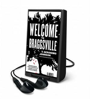 Welcome to Braggsville by T. Geronimo Johnson