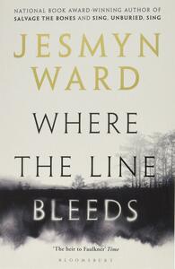 Where the Line Bleeds by Jesmyn Ward