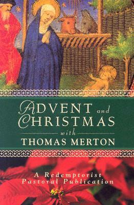 Advent and Christmas with Thomas Merton by Thomas Merton