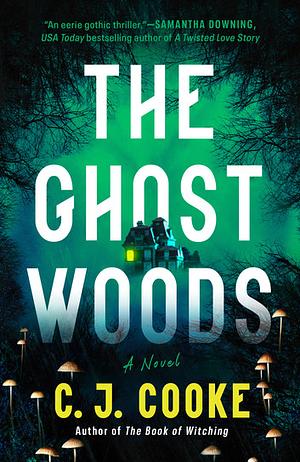 The Ghost Woods by C.J. Cooke