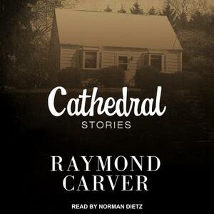 Cathedral by Raymond Carver