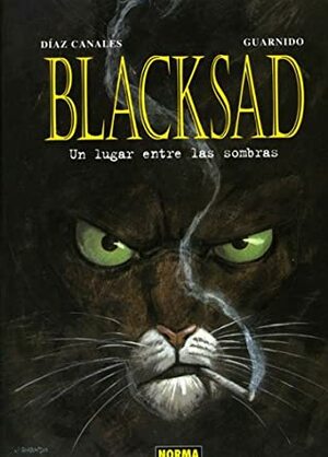 Blacksad #1: Un lugar entre las sombras by Juanjo Guarnido, Juan Díaz Canales
