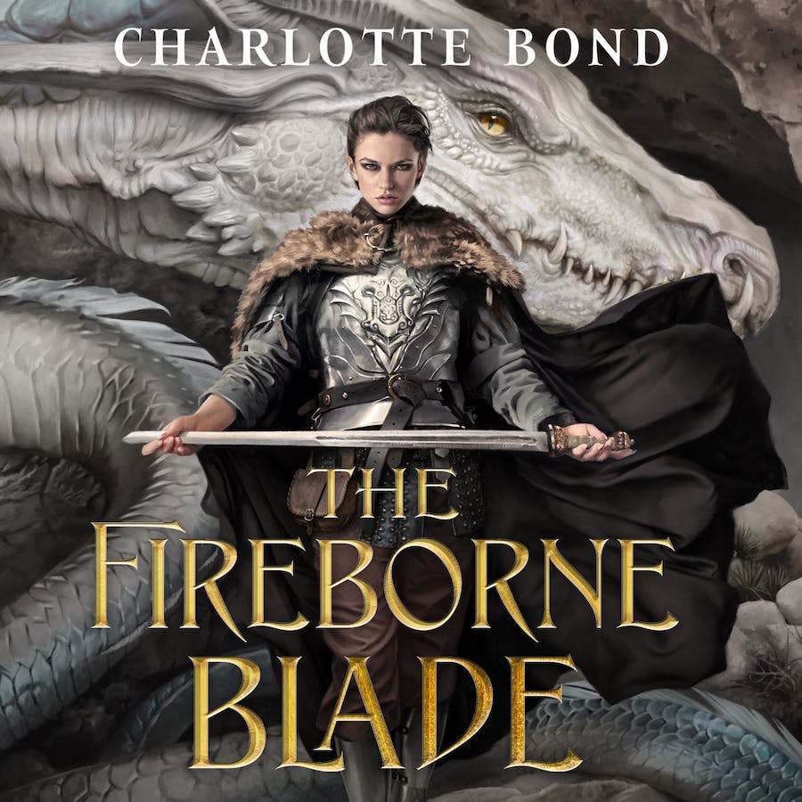 The Fireborne Blade by Charlotte Bond | The StoryGraph