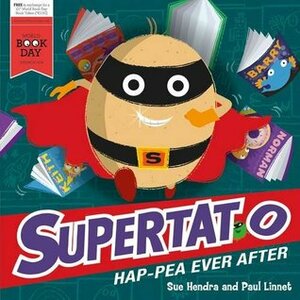 Supertato Hap-pea Ever After: A World Book Day Book by Sue Hendra