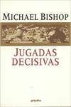 Jugadas decisivas by Michael Bishop