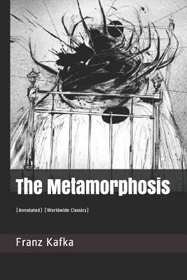 The Metamorphosis: (annotated) (Worldwide Classics) by Franz Kafka