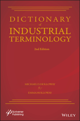 Dictionary of Industrial Terminology by Emma Holloway, Michael D. Holloway