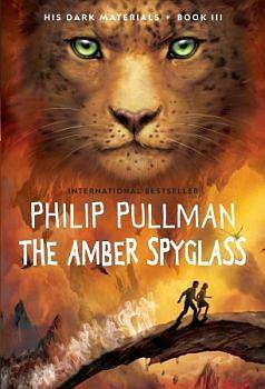 The Amber Spyglass by Philip Pullman