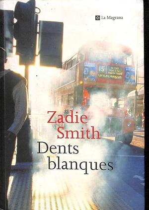 Dents blanques by Zadie Smith