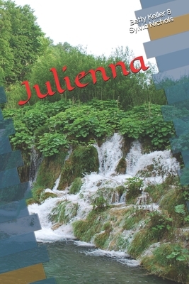 Julienna by Sylvia Nichols, Betty Keller