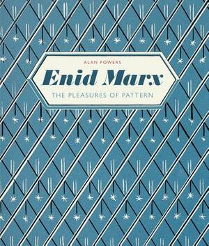 Enid Marx: The Pleasures of Pattern by Alan Powers