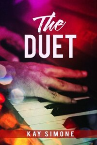 The Duet by Kay Simone