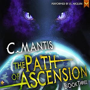 The Path of Ascension 3 by C. Mantis