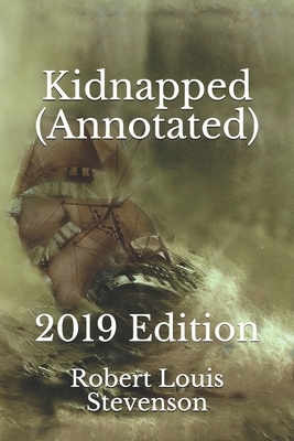 Kidnapped (annotated): 2019 Edition by Robert Louis Stevenson