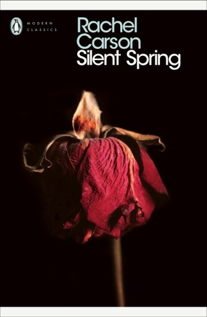 Silent Spring by Rachel Carson