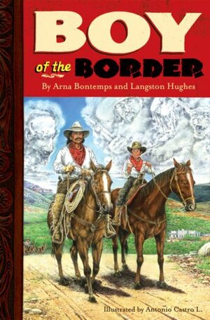 Boy of the Border by Langston Hughes, Arna Bontemps