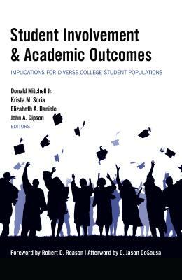 Student Involvement & Academic Outcomes; Implications for Diverse College Student Populations by 