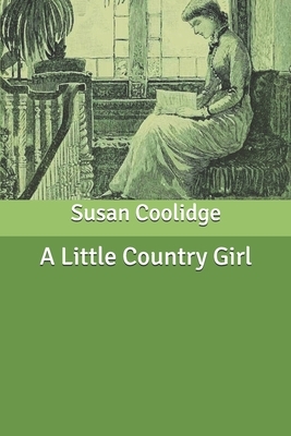 A Little Country Girl by Susan Coolidge